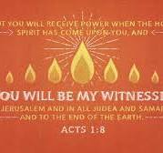 You Are My Witnesses – Acts 1:1-11